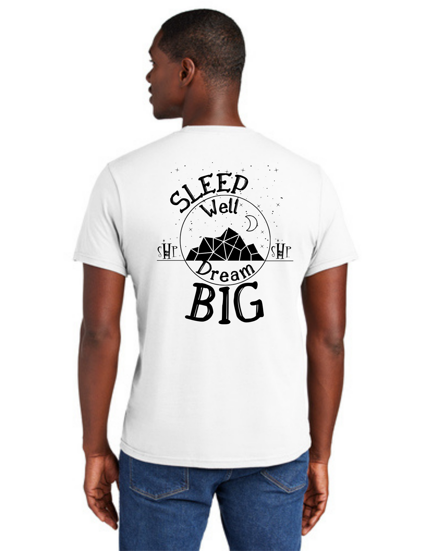 SHP Graphic Tees - Sleep Well Dream Big Unisex T-shirt (All Color Options)