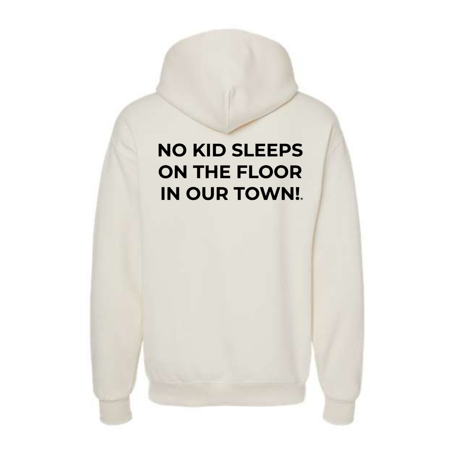 The Classic Hoodie! No Kid Sleeps on The Floor Hoodie (All Colorways)