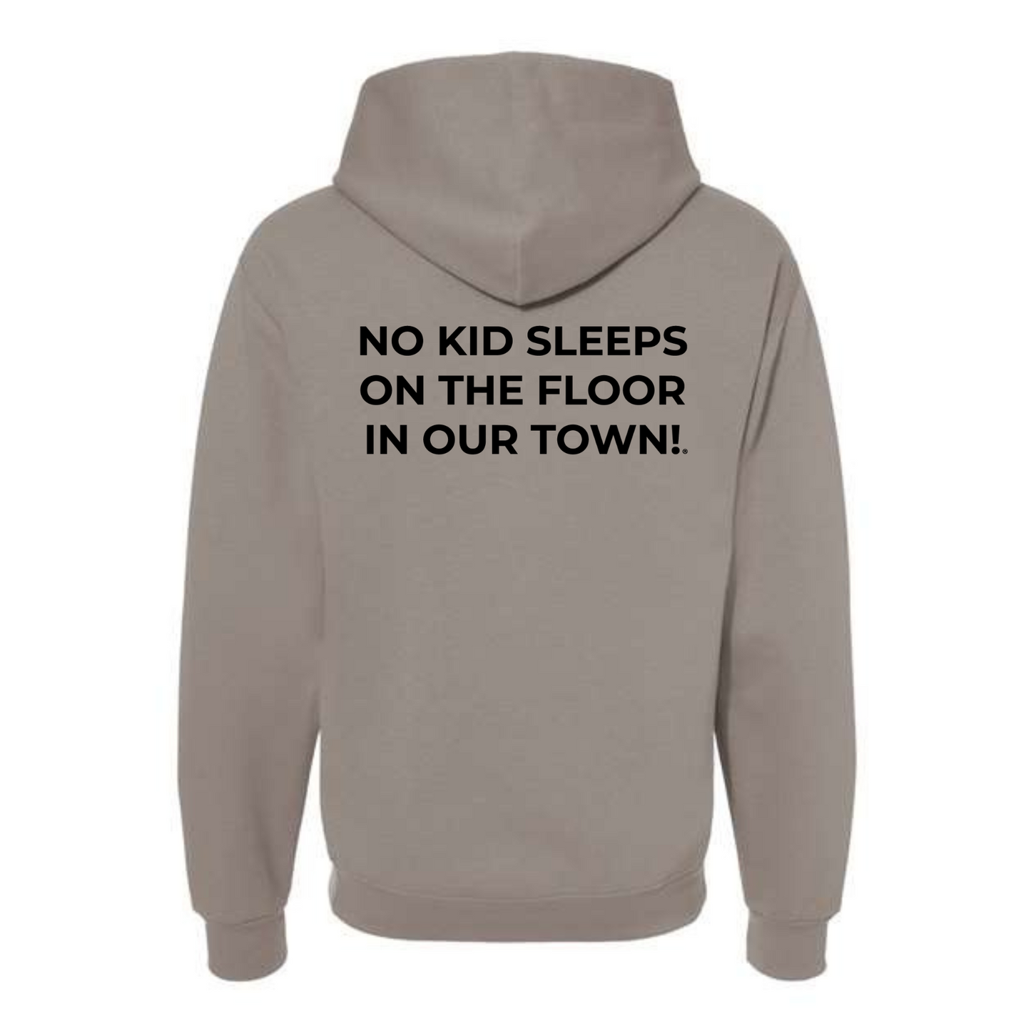 The Classic Hoodie! No Kid Sleeps on The Floor Hoodie (All Colorways)