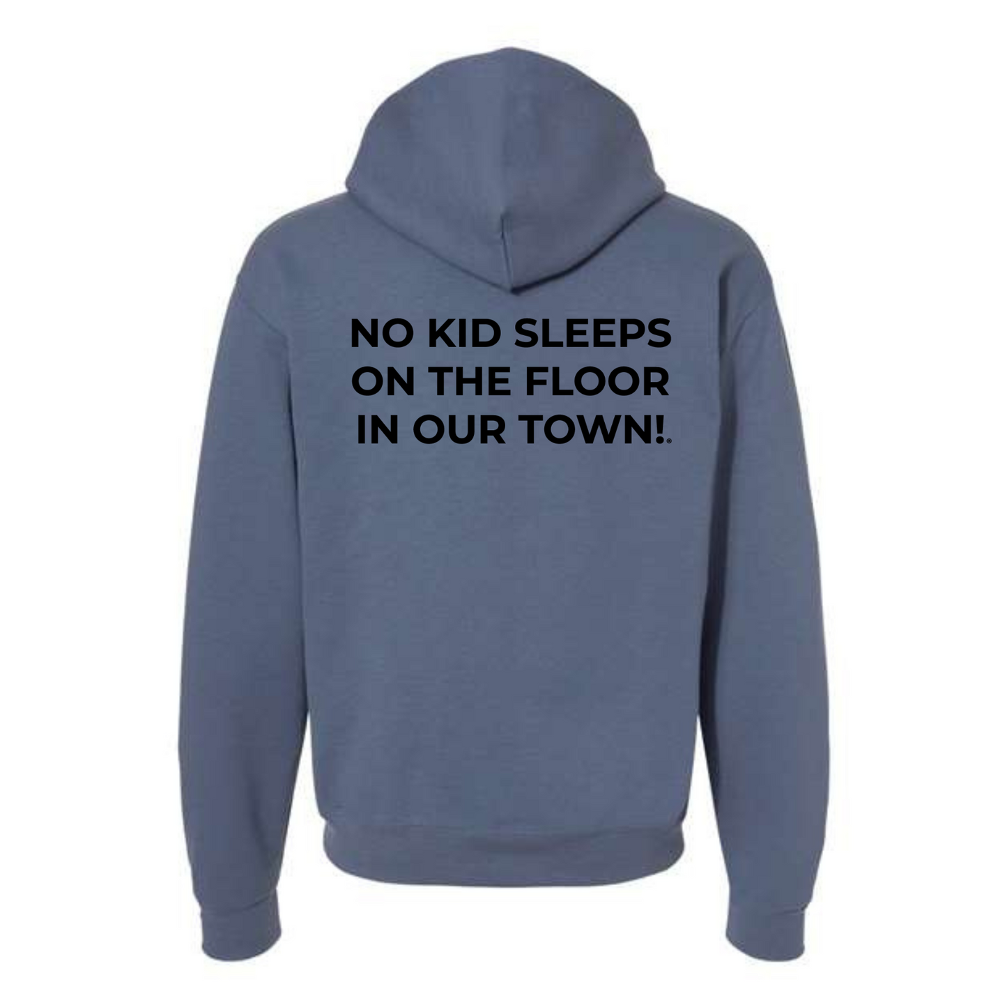 The Classic Hoodie! No Kid Sleeps on The Floor Hoodie (All Colorways)