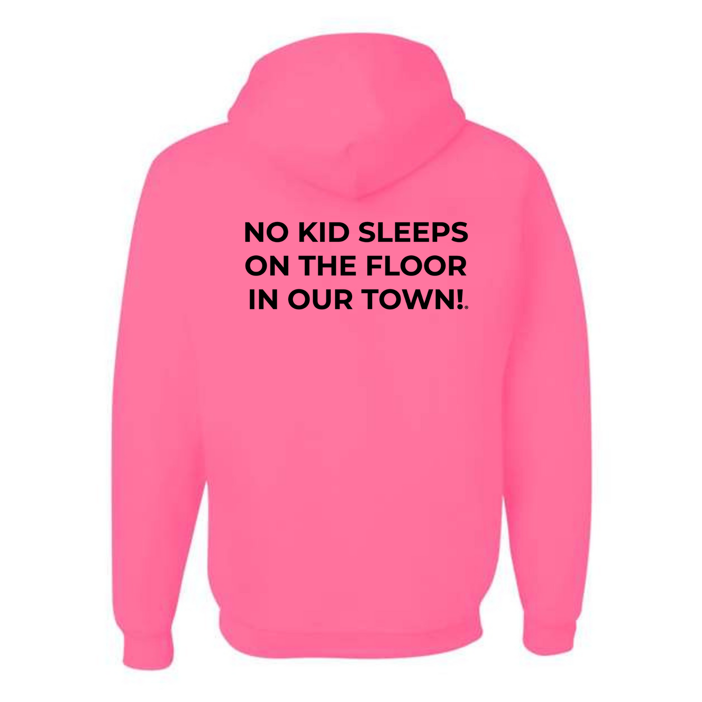 The Classic Hoodie! No Kid Sleeps on The Floor Hoodie (All Colorways)