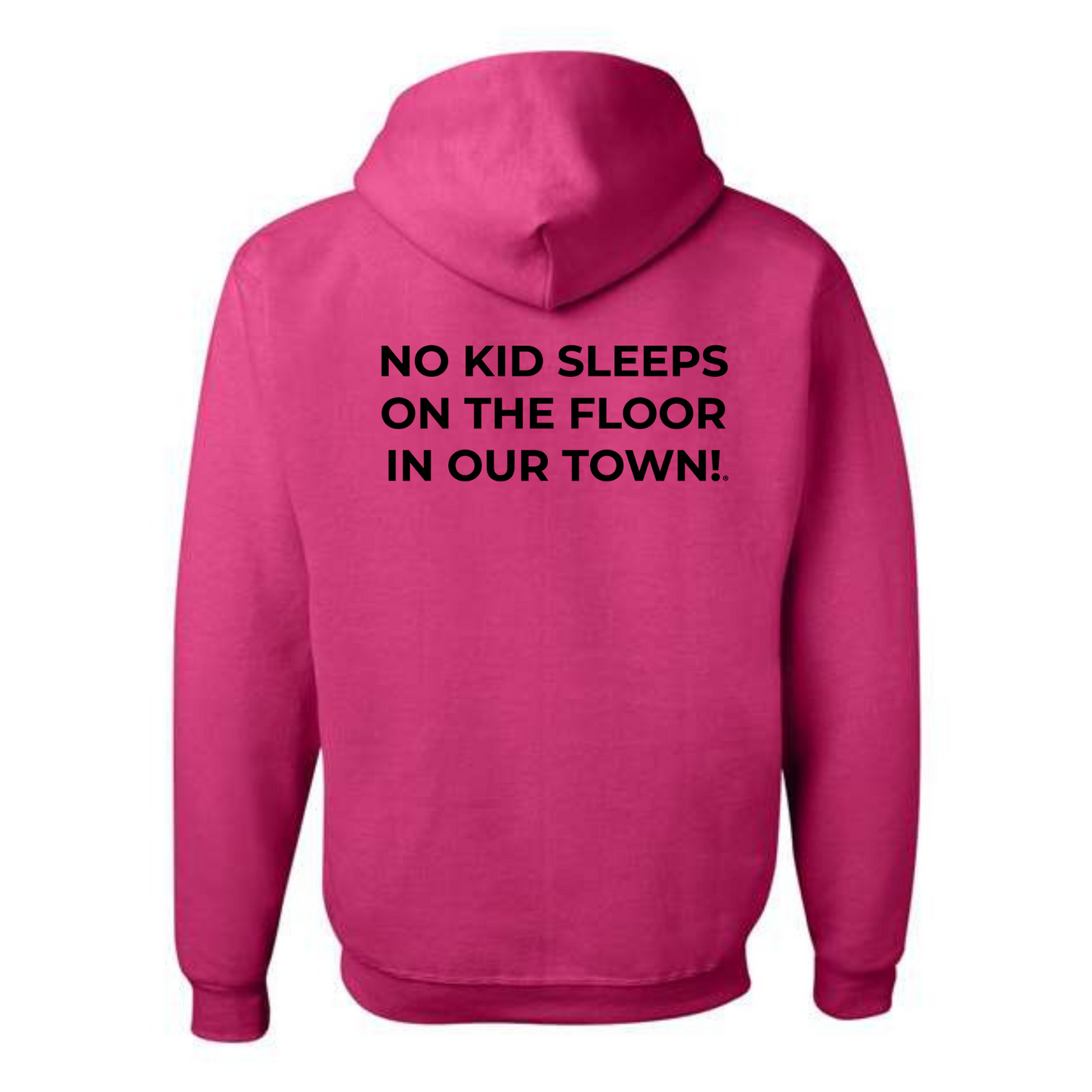 The Classic Hoodie! No Kid Sleeps on The Floor Hoodie (All Colorways)