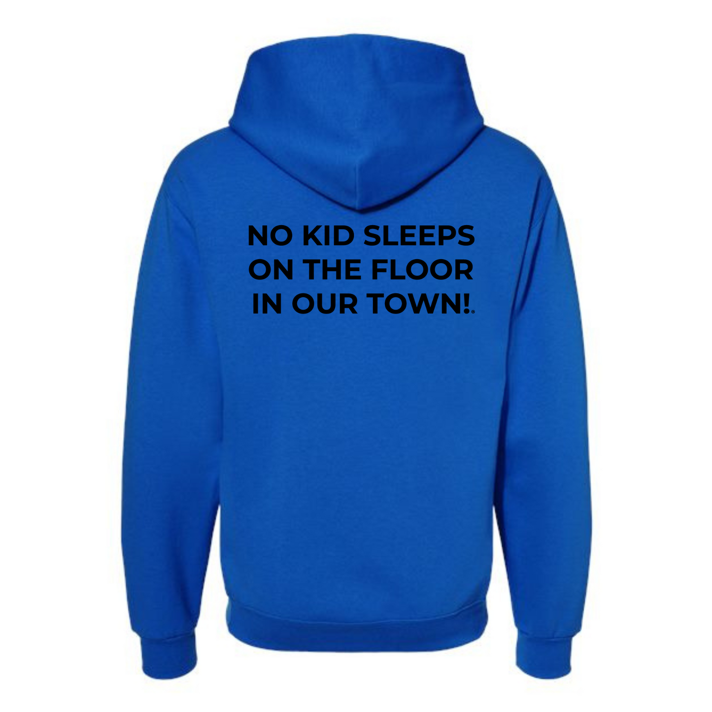 The Classic Hoodie! No Kid Sleeps on The Floor Hoodie (All Colorways)